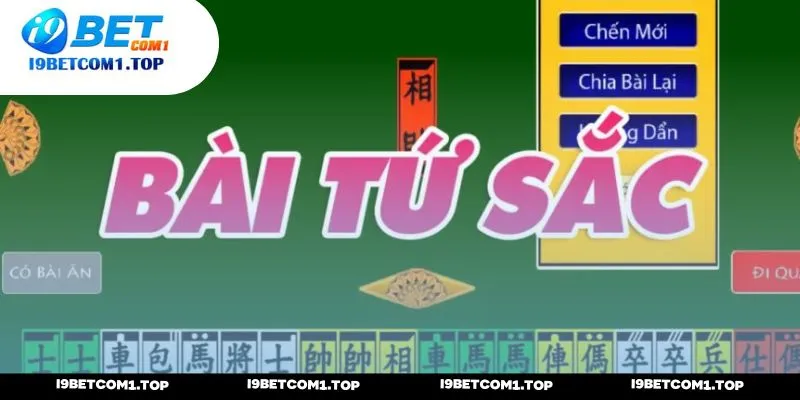 Bài tứ sắc tại i9bet